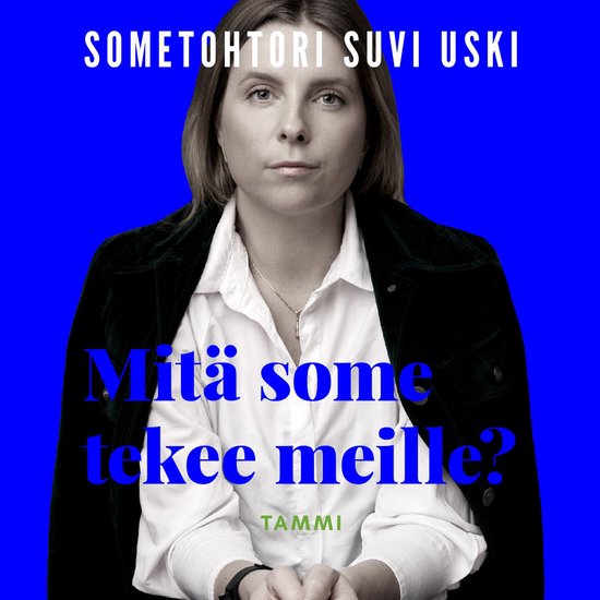 Mitä some tekee meille? - cover