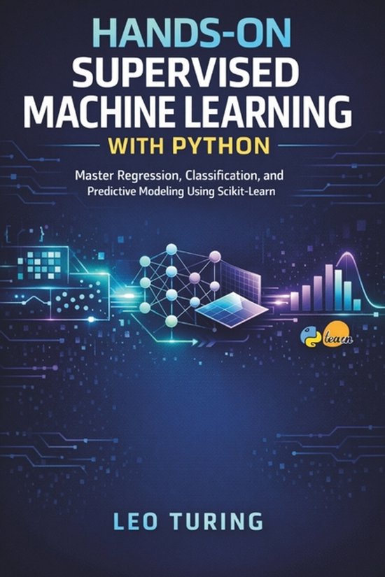 Hands-On Supervised Machine Learning with Python | 9798249348861 | Leo ...
