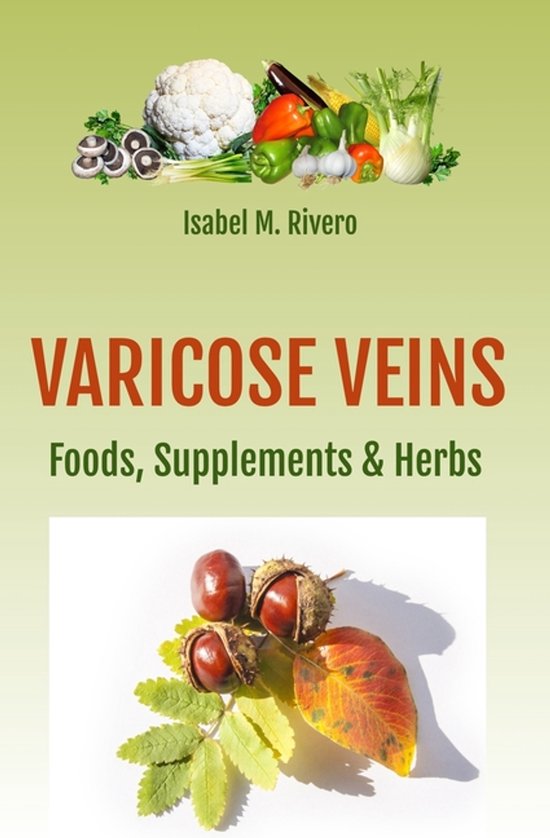 VARICOSE VEINS. Foods, Supplements & Herbs. - cover