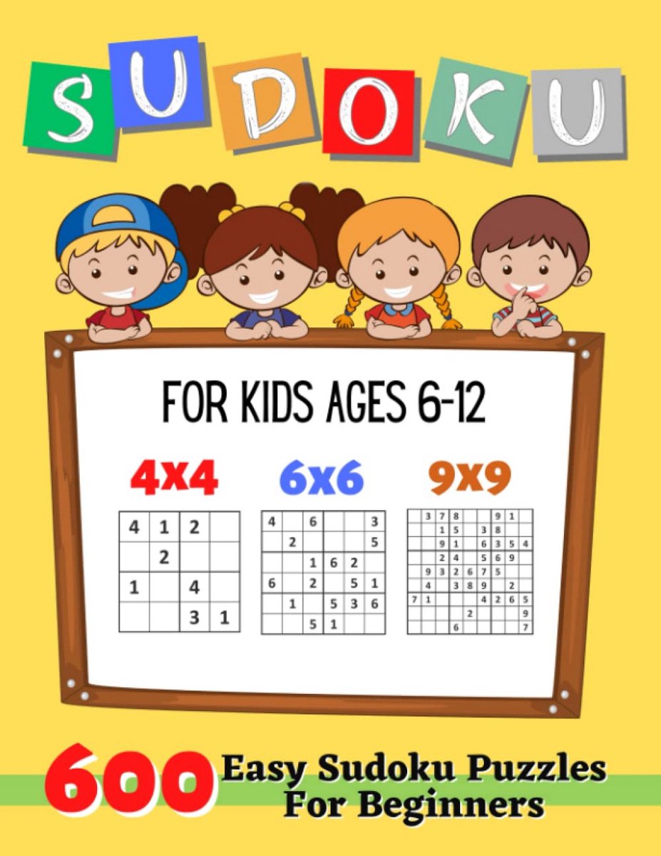 Sudoku Puzzelboek voor Kinderen van 6-12 Jaar: Leer Logisch Denken met 4x4, 6x6 en 9x9 Rasteropgaven