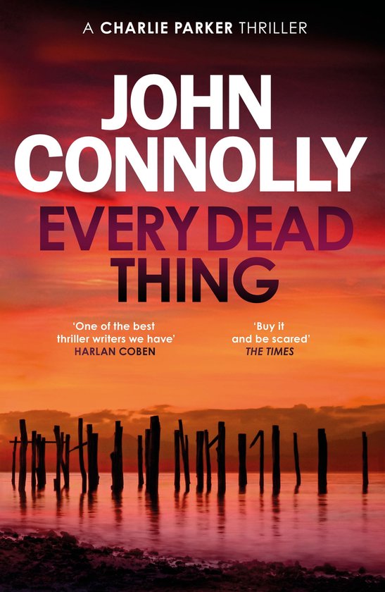 Charlie Parker Thriller 1 - Every Dead Thing - cover