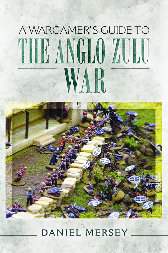 A Wargamer's Guide - A Wargamer's Guide to The Anglo-Zulu Wa ... - cover