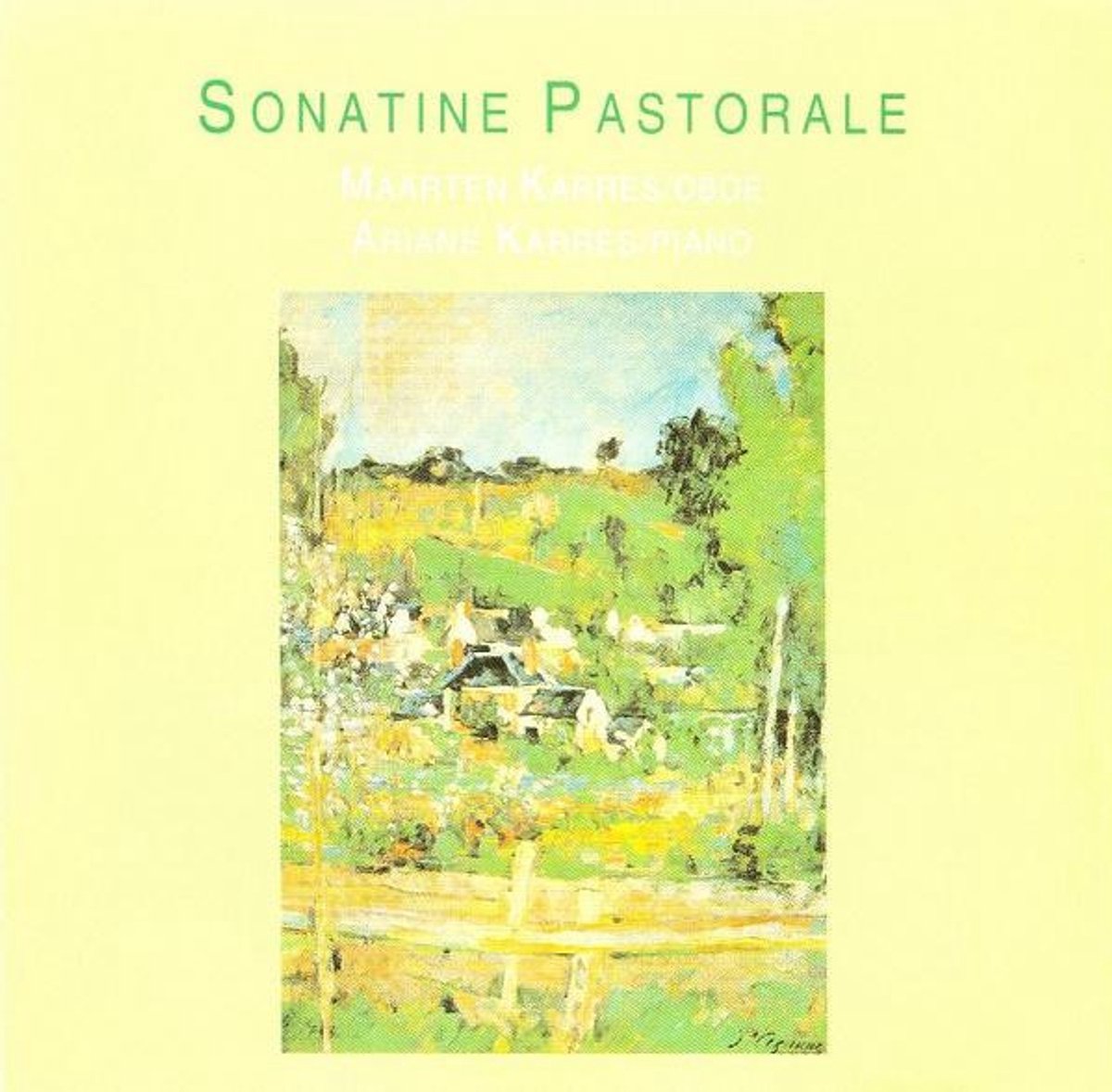 Maarten Karres/oboe, Ariane Karres/Piano - Sonatine Pastorale (CD)