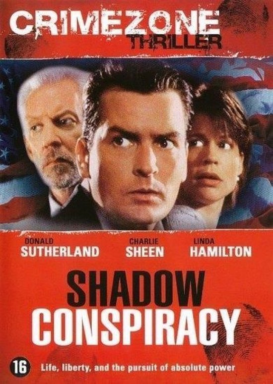 Shadow Conspiracy thriller met Donald Sutherland, Charlie Sheen en Linda Hamilton. "Life, liberty, and the pursuit of absolute power."