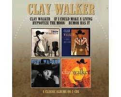 Clay Walker/If I Could Make a Living/Hypnotize the Moon/Rumor...
