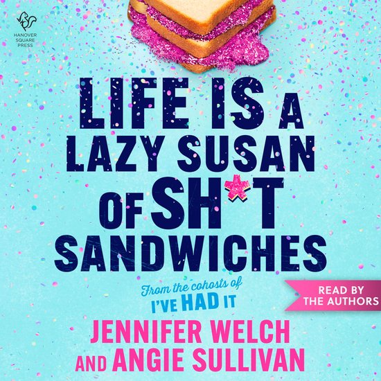 Life Is a Lazy Susan of Sh*t Sandwiches - cover