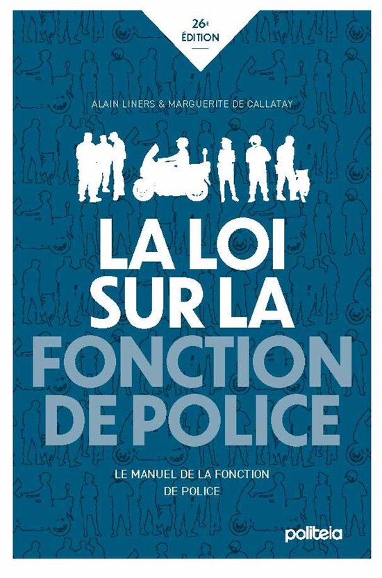 Blauw boek met witte tekst 'La Loi sur la fonction de police' en silhouetten van politieagenten.