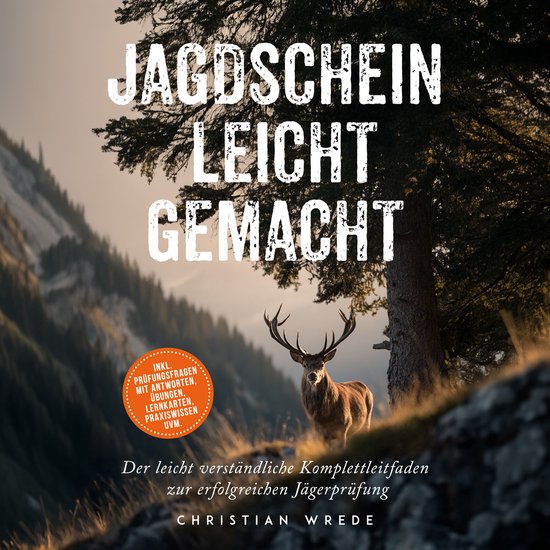 Jagdschein leicht gemacht: Der leicht verständliche Komplet ... - cover