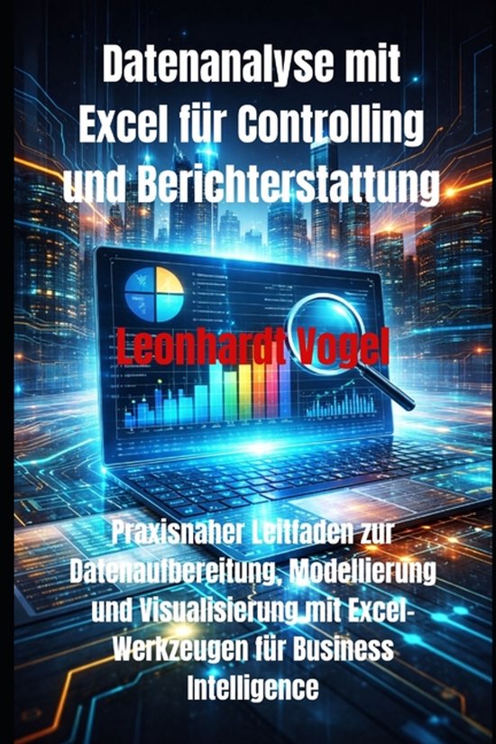 Datenanalyse mit Excel für Controlling und Berichterstattun ... - cover