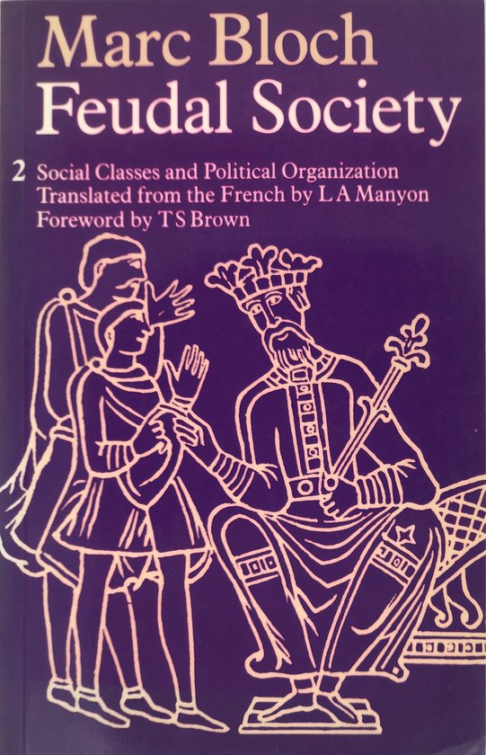 Couverture du livre 'Marc Bloch Feudal Society'. Illustration d'un roi avec un sceptre et deux personnes.