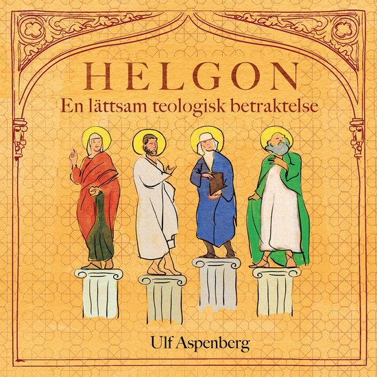 Helgon; En lättsam teologisk betraktelse - cover