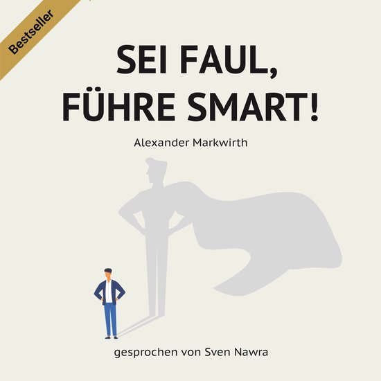 SEI FAUL, FÜHRE SMART! - cover