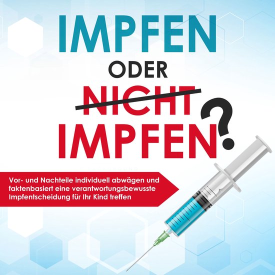 Impfen oder nicht impfen? Vor- und Nachteile individuell abw ... - cover