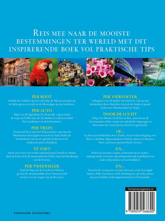 Reis mee naar de mooiste bestemmingen. Met tips voor boot, auto, trein, voet en tweewieler. Met vogelvlucht bestemmingen door veel gebieden.