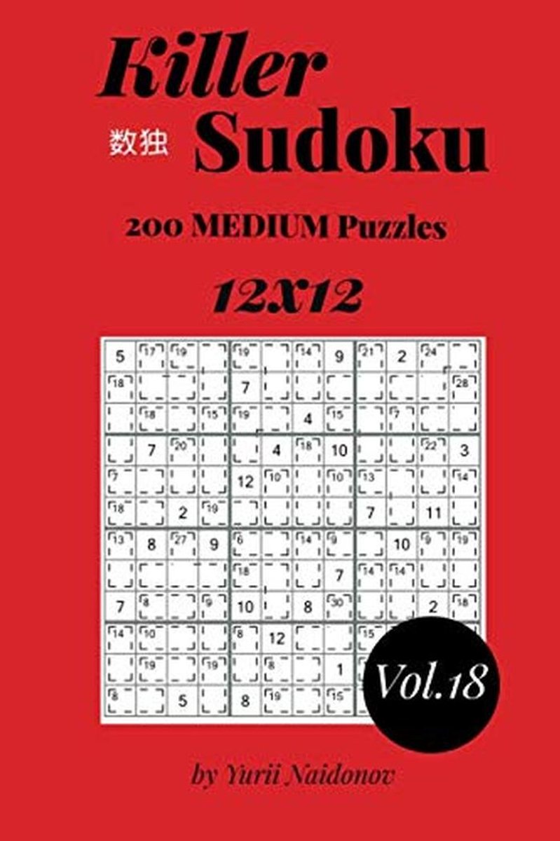 Killer Sudoku Puzzelboek 200 Middelzware 12x12 Spelletjes voor Uren Plezier
