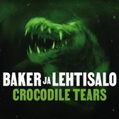 Baker Ja Lehtisalo - Crocodile Tears (CD)