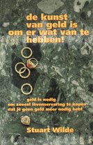 De Kunst Van Geld Is Om Er Wat Van Te Hebben!