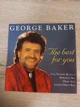 George Baker The best for you