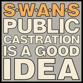 Swans - Public Castration Is A Good Idea (2 LP)