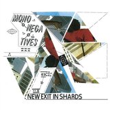 Mononegatives - New Exit In Shards (7" Vinyl Single)