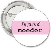 Button Ik word Moeder roze - babyshower - genderreveal - zwanger - geboorte - button - moeder