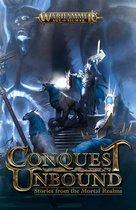 Warhammer Age of Sigmar - Conquest Unbound: Stories from the Mortal Realms