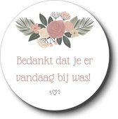 20 x Sluitsticker Bedankt Dat Je Er Vandaag Bij Was - Bedankje Communie Vormsel Doop Bruiloft - Bedankt Stickers Cadeaustickers