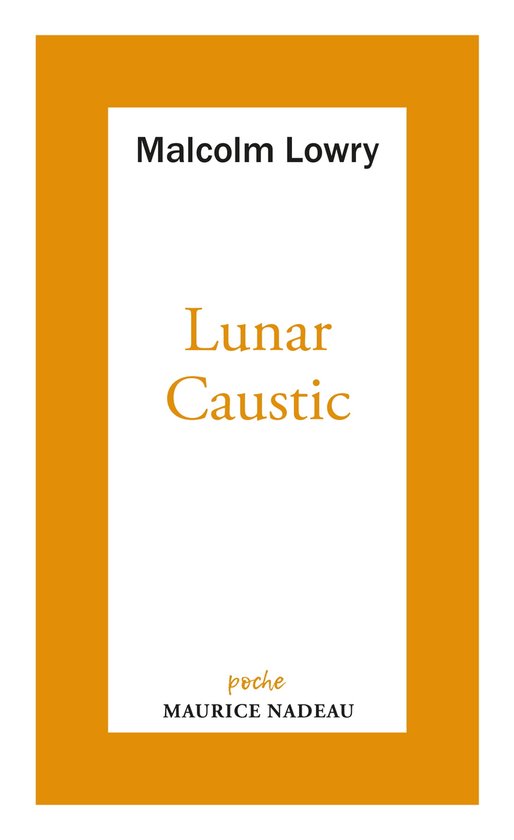 Lunar caustic (ebook), Malcolm Lowry 9782862314457 Boeken bol