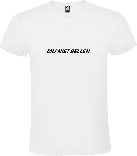 Wit T-Shirt met “ Mij Niet Bellen “ tekst Zwart Size XXXXL