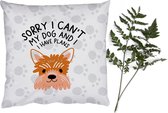 Sierkussens - Kussentjes Woonkamer - 50x50 cm - Quotes - Spreuken - Sorry I can't my dog and I have plans