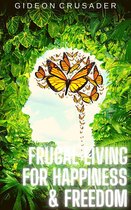 Frugal Living for Happiness & Freedom