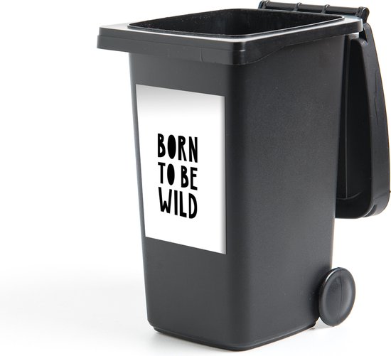 Container sticker Quotes - Born to be wild - Baby - Kinderen - Spreuken - 40x60 cm - Kliko sticker
