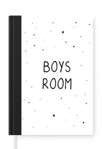 Notitieboek - Schrijfboek - Quotes - Boys room - Spreuken - Jongens - Kind - Notitieboekje klein - A5 formaat - Schrijfblok