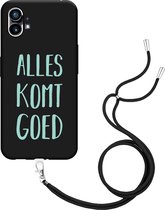 Nothing Phone (1) Hoesje met Koord Zwart Alles Komt Goed - Designed by Cazy