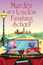 A Beryl and Edwina Mystery- Murder at a London Finishing School