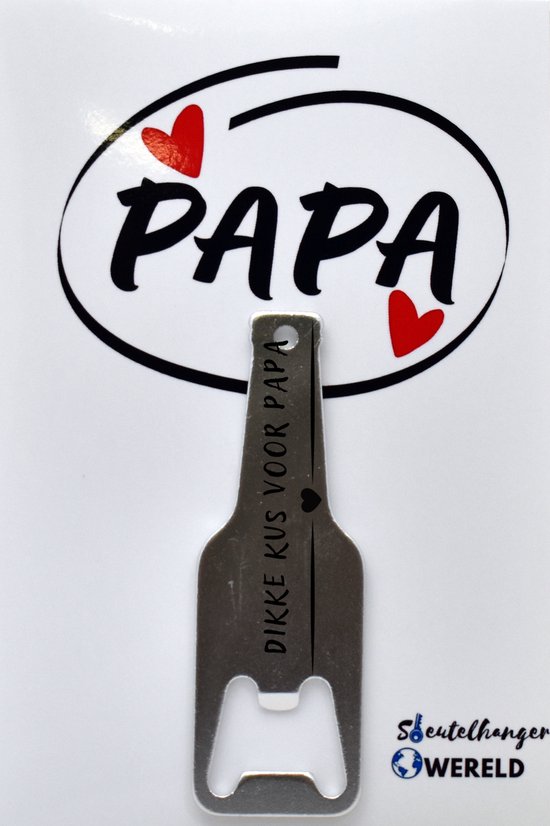 Dikke kus voor papa flesopener sleutelhanger - papa cadeau - Vader Cadeau - Vaderdag- leuk cadeau voor papa - 6 x 9 CM
