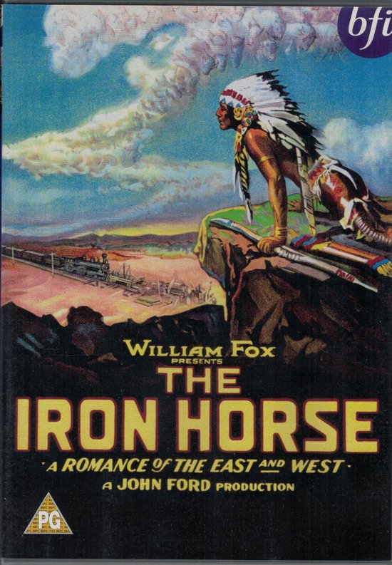 The Iron Horse - 'A Romance of the East and West'