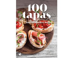 100 tapas & andere creatieve hapjes