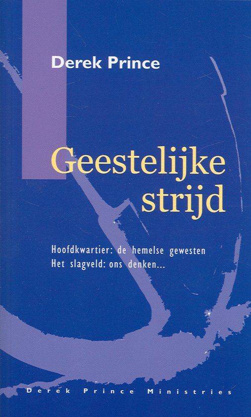 Livre "Geestelijke strijd" de Derek Prince. Le texte de couverture est en jaune et blanc sur fond bleu.