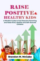 Raise Positive and Healthy Kids