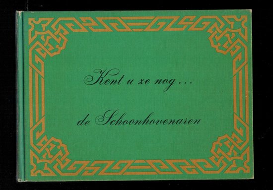 9789028809253 - Kent u ze nog de schoonhovenaren
