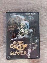 Scare Crowe Slayer