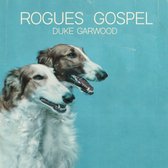 Duke Garwood - Rogues Gospel (LP)
