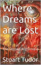 Where Dreams Are Lost: The Second Nightmare
