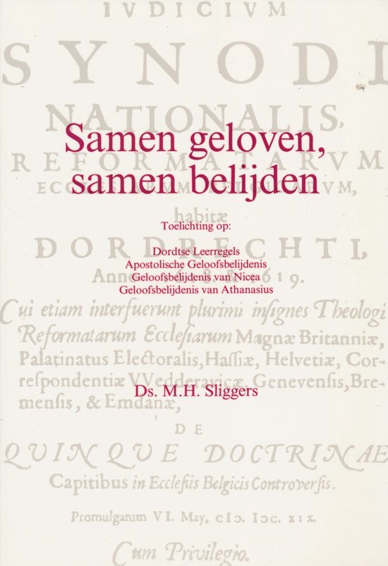 Cover van het boek 'Samen geloven samen belijden 4e dr' van M.H. Sliggers