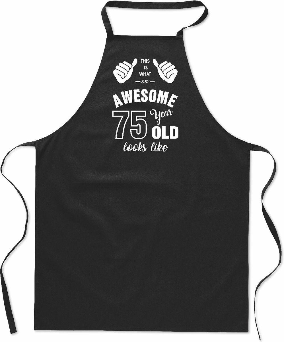 Awesome 75 year - 75 jaar cadeau - keukenschort duimen - katoen - BBQ - verjaardag - zwart