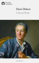 Delphi Series Thirteen 4 - Delphi Collected Works of Denis Diderot (Illustrated)
