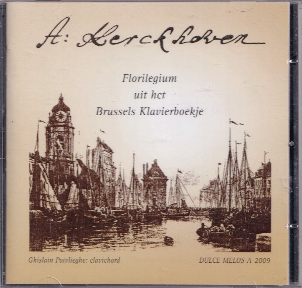 Florilegium uit het Brussels Klavierboekje - Abraham van den Kerckhoven - Ghislain Potvlieghe