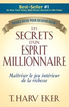 Les secrets d'un esprit millionnaire - Maitrisez le jeu intérieur de la richesse