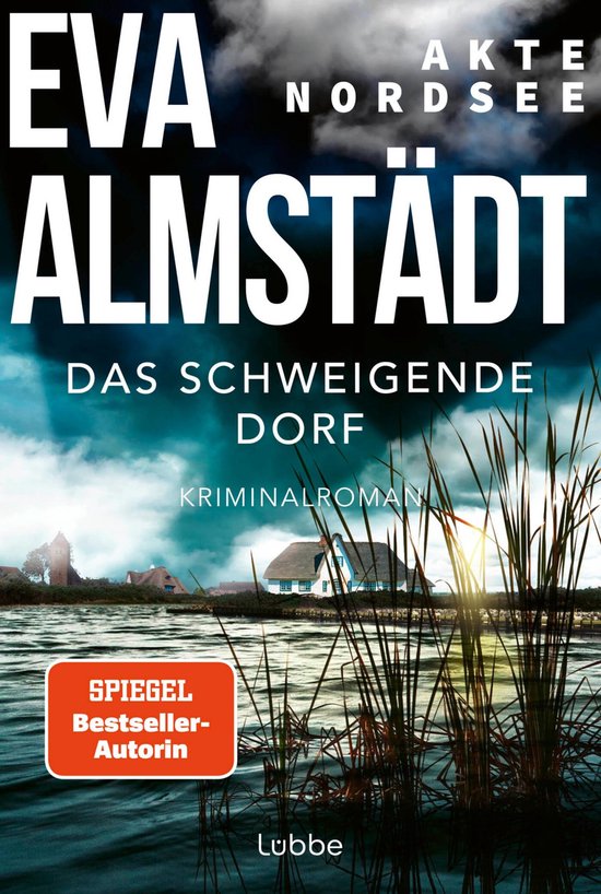 Couverture du livre 'Das schweigende Dorf' par Eva Almstadt, avec le texte 'Akte Nordsee' et 'Spiegel Bestseller-Autorin'.